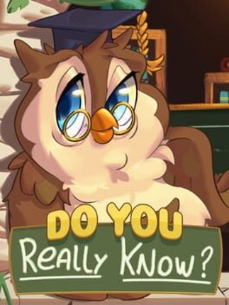 Do You Really Know? Image