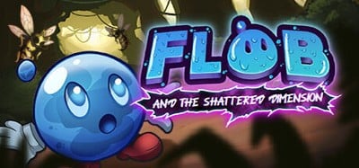 Flob and the Shattered Dimension Image