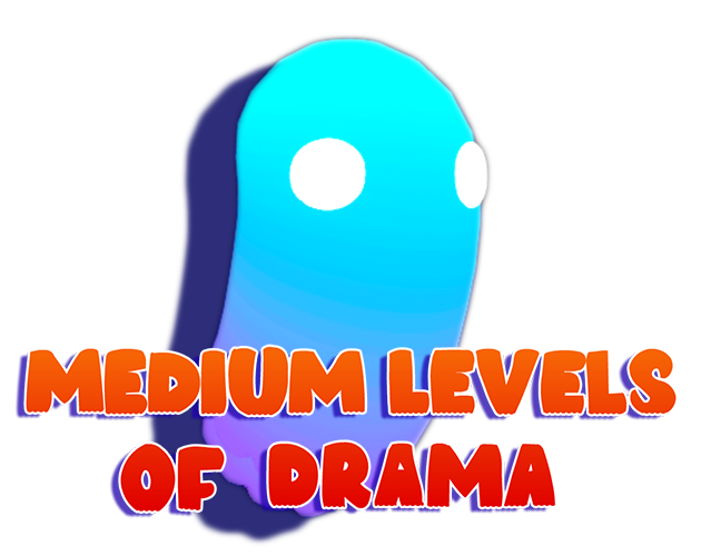 Games like Medium Levels Of Drama!