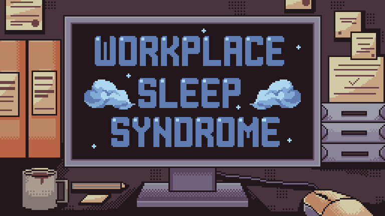 Games like Workplace Sleep Syndrome