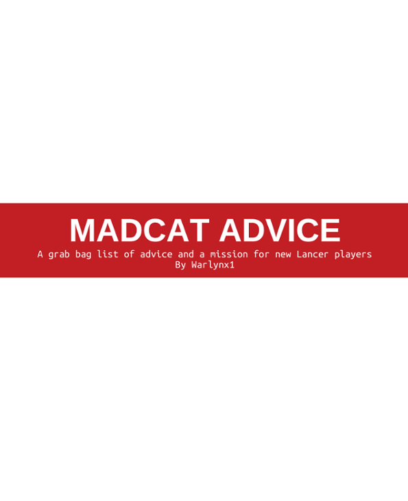 Games like Madcat Advice - Lancer Beginner Guide and Module