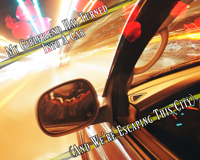 Games like My Girlfriend Has Turned Into A Car (And We're Escaping This City)