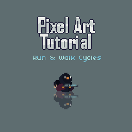 Pixel Art Tutorial - Run & Walk Cycles Image