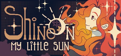 Games like Shine On, My Little Sun