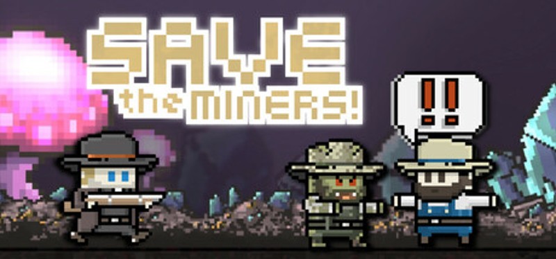Save the Miners! Image