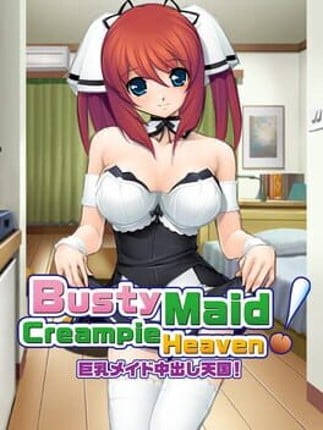 Busty Maid: Creampie Heaven Game Cover