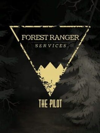 Forest Ranger Services: The Pilot Image