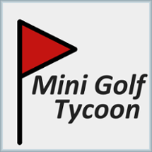 Mini Golf Tycoon (ALPHA DEMO) Image