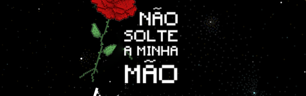 Games like Não Solte A Minha Mão