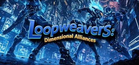 Games like Loopweavers: Dimensional Alliances