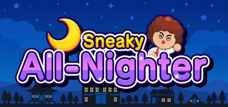 Games like Sneaky All-Nighter