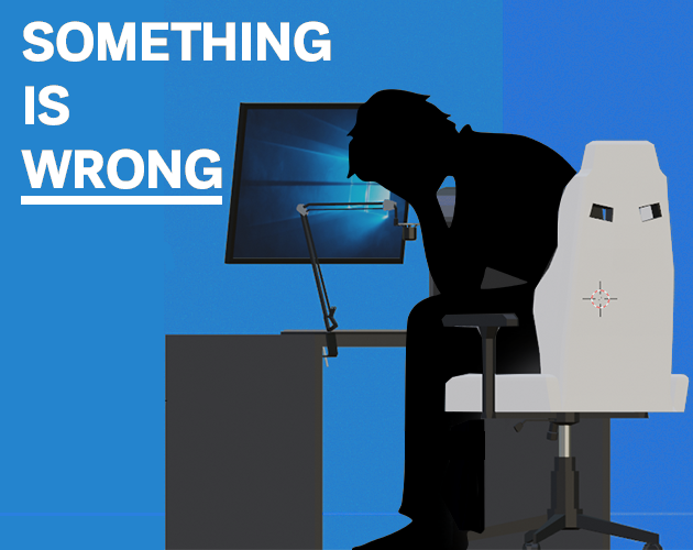 Games like SOMETHING IS WRONG