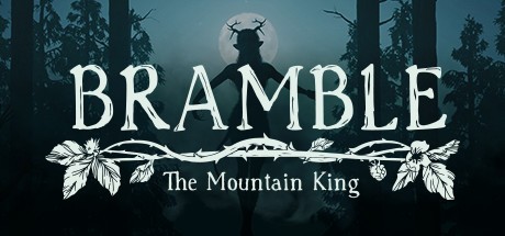 Games like Bramble: The Mountain King
