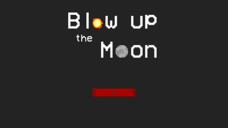 Blow Up The Moon! Image