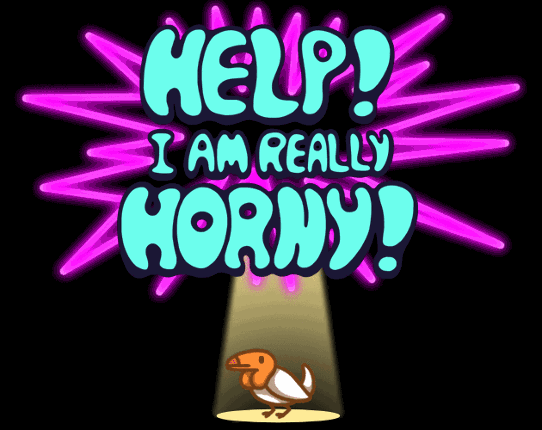 Help! I am REALLY horny! Image