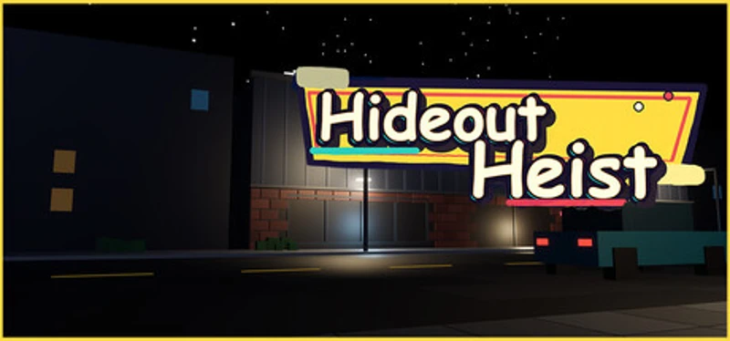 Hideout Heist Image