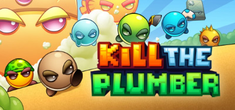 Kill The Plumber Image