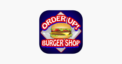 Order Up Burger Shop Image