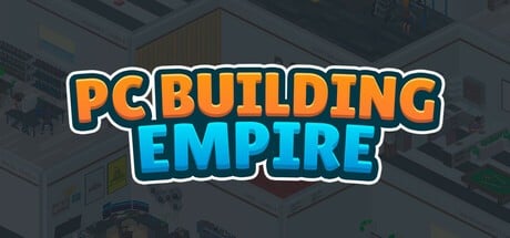Games like PC Building Empire