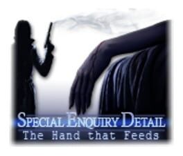 Games like Special Enquiry Detail: The Hand that Feeds