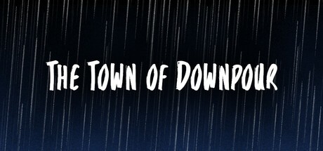 Games like The Town of Downpour
