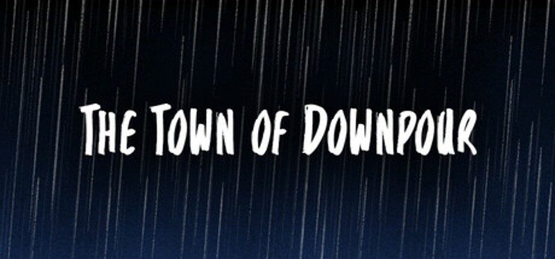 The Town of Downpour Game Cover