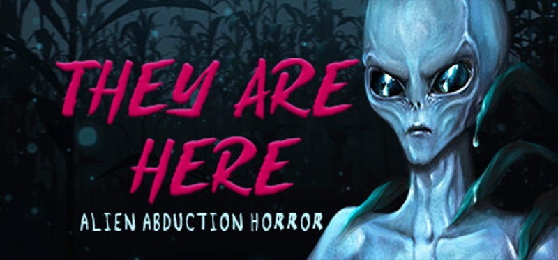 They Are Here: Alien Abduction Horror Image