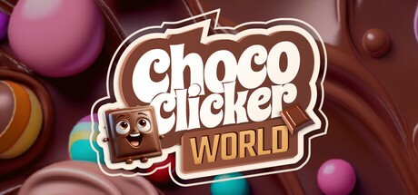 Games like Choco Clicker World