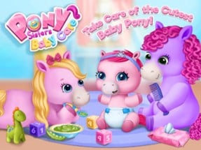 Pony Sisters Baby Horse Care - Babysitter Daycare Image