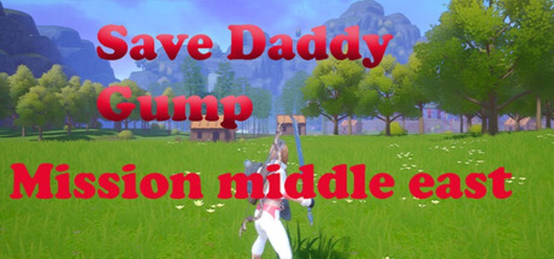 Save Daddy Gump Mission Middle East Image