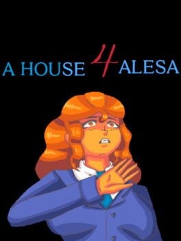 Games like A House 4 Alesa