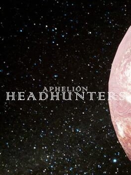 Games like Aphelion Headhunters
