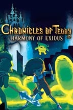 Chronicles of Teddy Harmony of Exidus Image