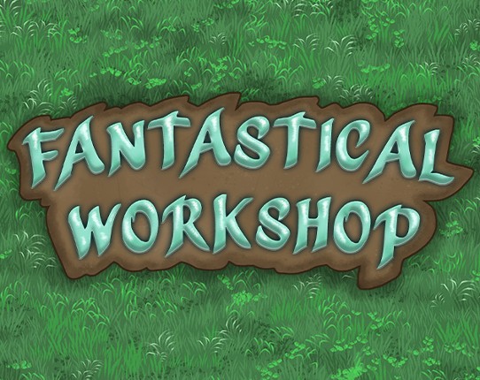 Fantastical Workshop Game Cover