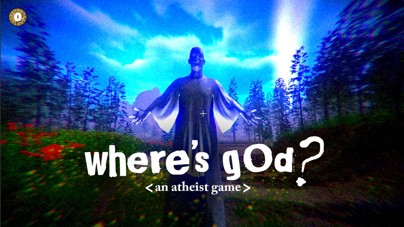 Games like Where's God? <An Atheist Game>