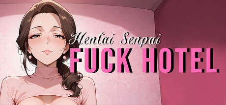 Games like Hentai Senpai: Fuck Hotel