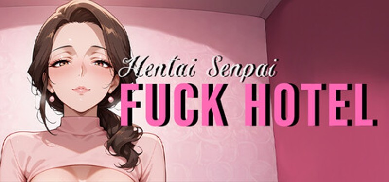 Hentai Senpai: Fuck Hotel Image