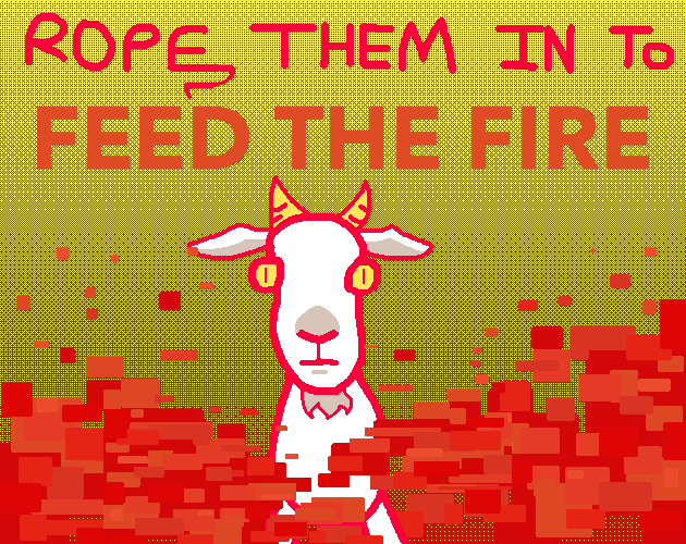 Games like Rope Them In To Feed The Fire