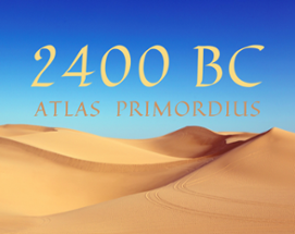 2400 BC: Atlas Primordius Image