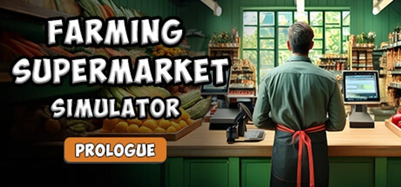 Farming & Supermarket Simulator: Prologue Image