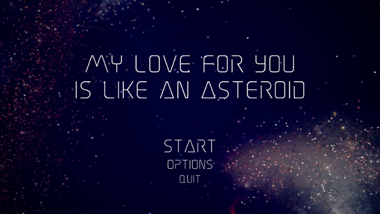 My Love For You Is Like An Asteroid Image