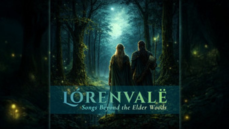 Lórenvalë — Songs Beyond the Elder Woods screenshot