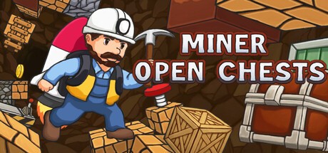 Games like Miner Open Chests