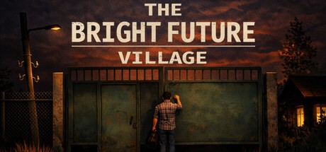 Games like The Bright Future Village