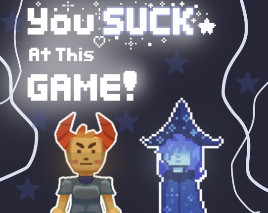 "You Suck At This Game!" Image