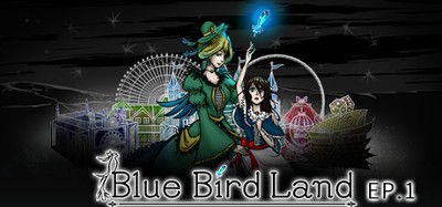 Blue Bird Land Ep. 1 Image