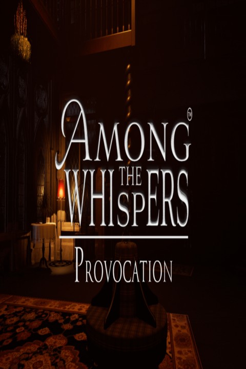 Games like Among The Whispers - Provocation