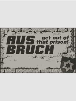 Games like Ausbruch