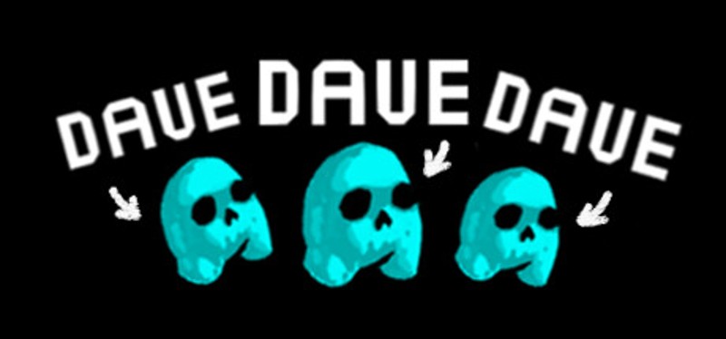 Dave Dave Dave Image
