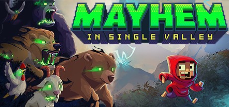 Games like Mayhem in Single Valley